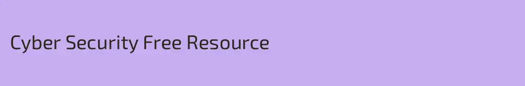 Cyber Security Free Resource